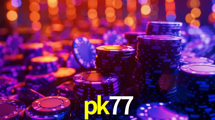 pk77,pk77 bet